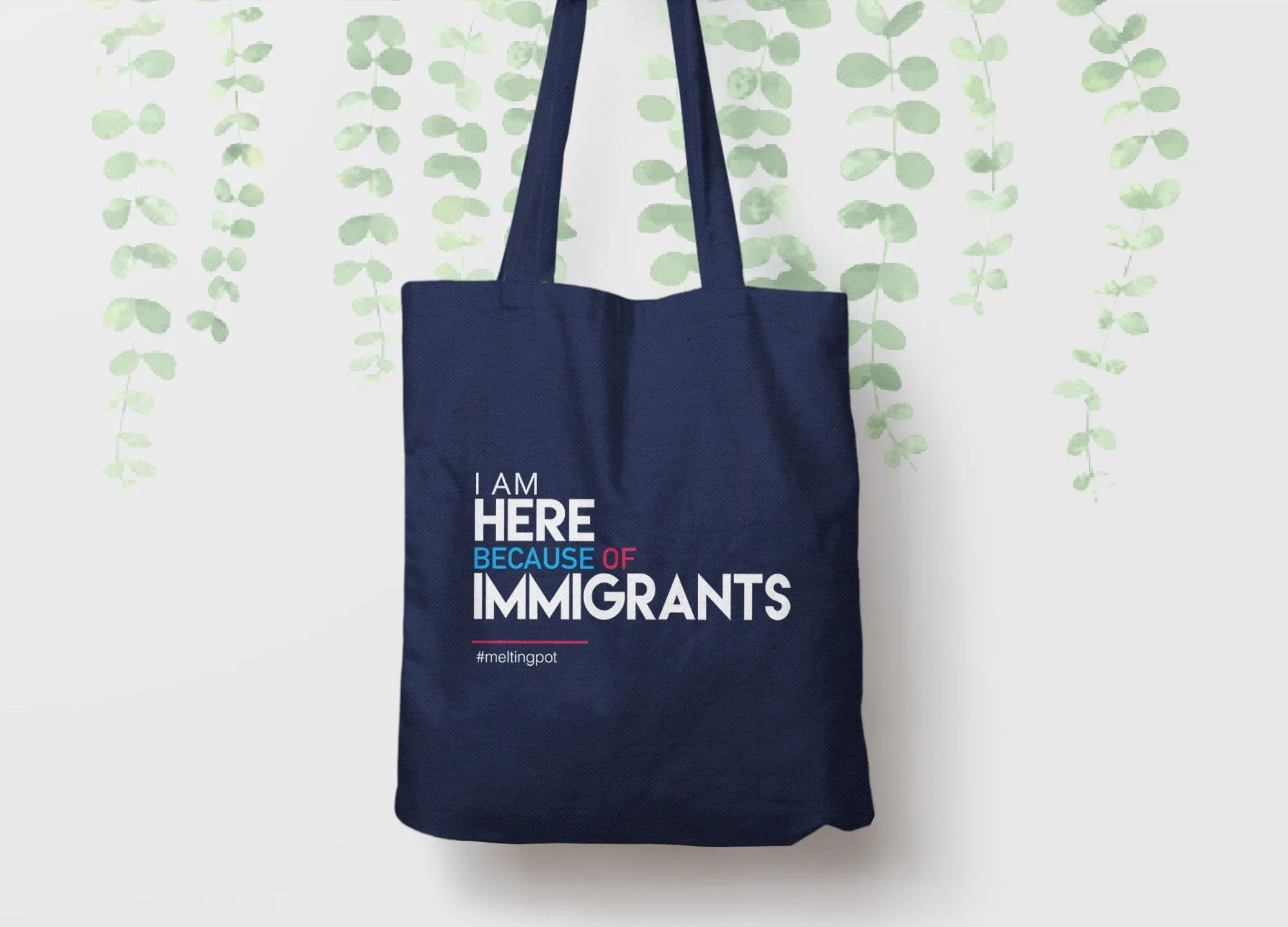 I Am Here Because of Immigrants Tote Bag