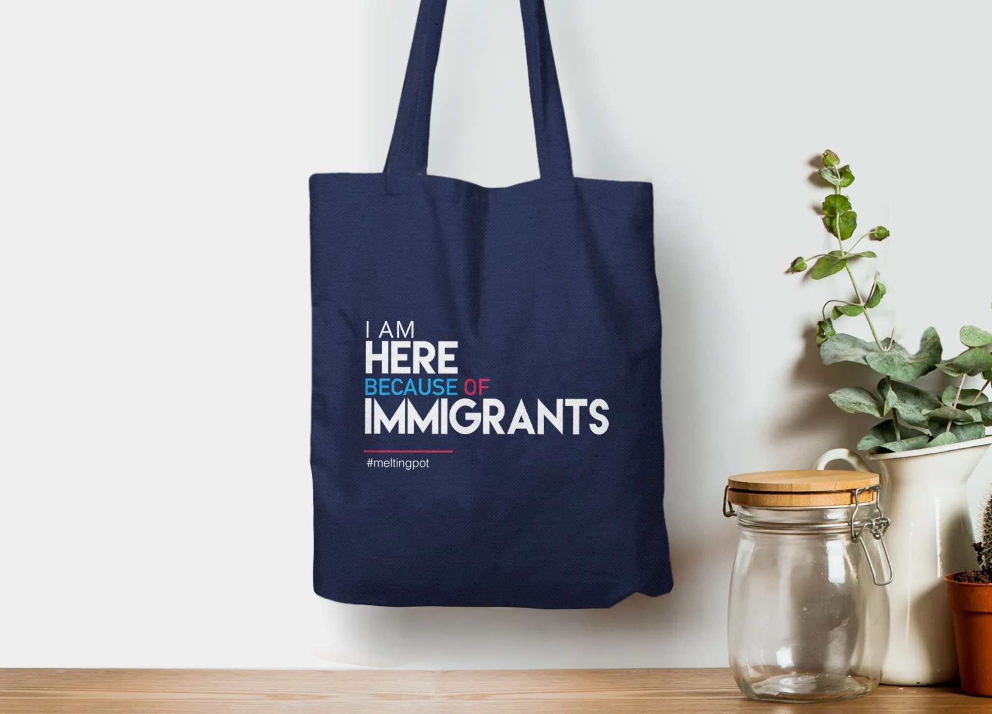 I Am Here Because of Immigrants Tote Bag