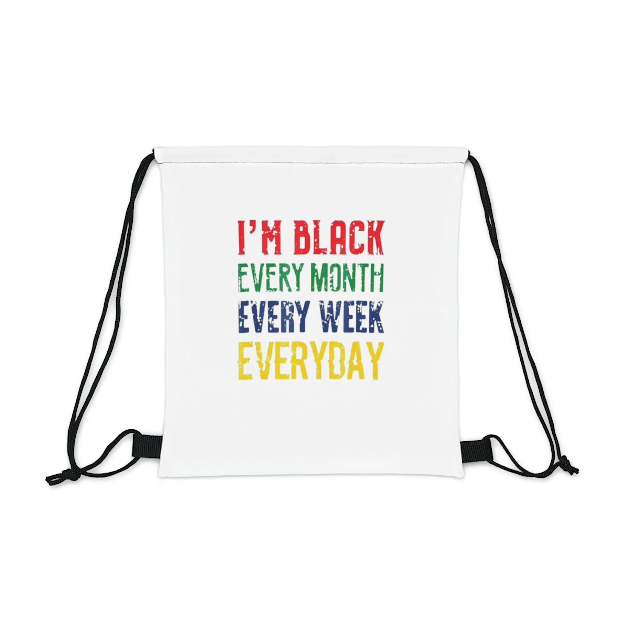 I'm Balck Every Month Week Day Outdoor Drawstring Bag