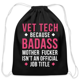 Vet Tech because badass mother fucker isn't an official job title Drawstring Bag