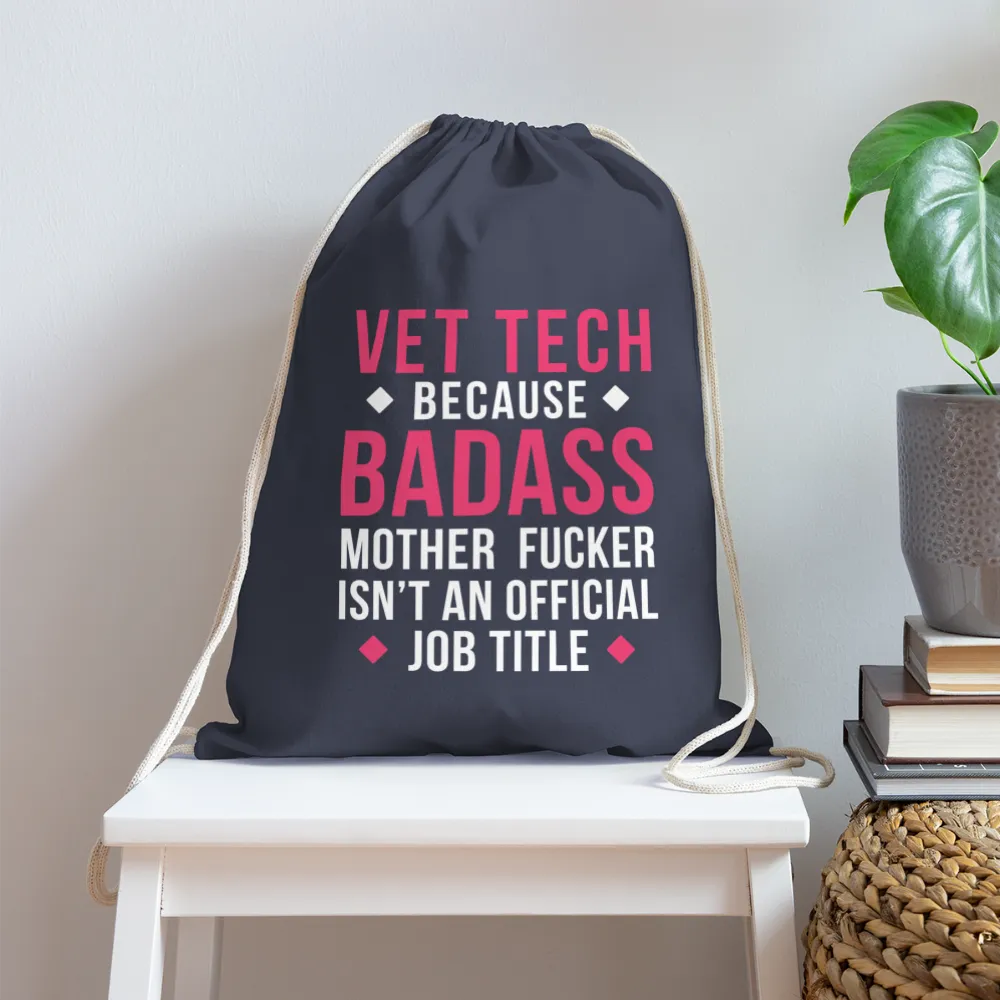 Vet Tech because badass mother fucker isn't an official job title Drawstring Bag